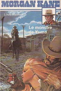 Le monstre de Yuma - Louis Masterson - Morgan Kane - Livre