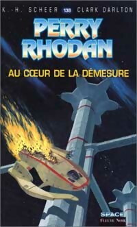 Au coeur de la démesure - Karl Herbert Scheer - Perry Rhodan - Livre