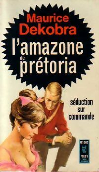 L'amazone de Prétoria - Maurice Dekobra - Pocket - Livre