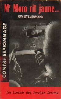 Mr Moro rit jaune... - Gin Silvermann - Les carnets des Services Secrets - Livre