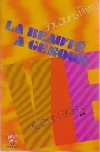 Vie d'un païen Tome II : La beauté à genoux - Jacques Perry - Le Livre de Poche - Livre