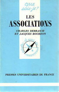Les associations - Charles Debbash ; Jacques Bourdon -  Que sais-je - Livre