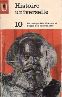 Histoire Universelle Tome X : La bourgeoisie libérale et l'éveil des nationalités - Carl Grimberg - Université - Livre