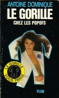 Le gorille chez les popofs - Antoine-L. Dominique - Le Gorille - Livre