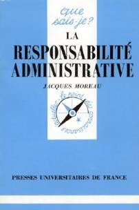 La responsabilité administrative - Joseph Moreau - Que sais-je - Livre