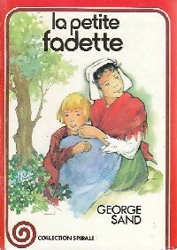 La petite Fadette - George Sand ; Sand - Spirale - Livre