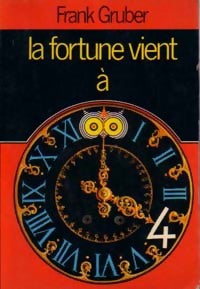 La fortune vient à quatre heures - Frank Gruber - Police - Livre
