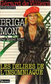 Les délires de l'insomniaque - Michel Brice - Brigade Mondaine - Livre