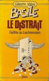 Faillite au Liechtenstein - Célestin Valois - Basile le Distrait - Livre