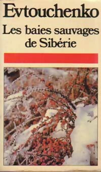 Les baies sauvages de Sibérie - Evguéni Evtouchenko - Pocket - Livre