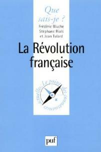 La révolution française - Jean Tulard ; Frédéric Bluche ; François Bluche - Que sais-je - Livre