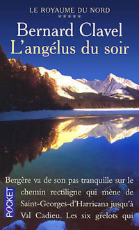 Le royaume du nord Tome V : L'angélus du soir - Bernard Clavel - Pocket - Livre