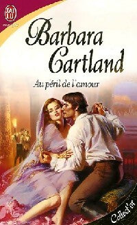 Au péril de l'amour - Barbara Cartland - J'ai Lu - Livre