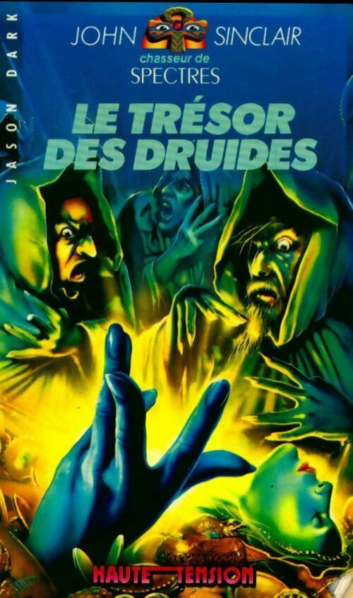 Le trésor des druides - Jason Dark - Haute Tension - Livre