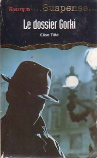 Le dossier Gorki - Elise Title - Suspense - Livre