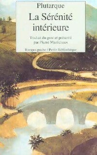 La sérénité intérieure - Plutarque - Rivages Poche - Livre