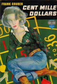 Cent mille dollars - Frank Gruber - La Chouette - Livre