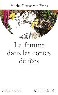 La femme dans les contes de fées - Marie-Louise Von Franz - Espaces libres - Livre