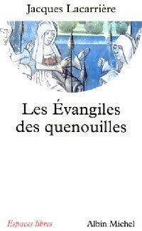 Les évangiles des quenouilles - Jacques Lacarrière - Espaces libres - Livre