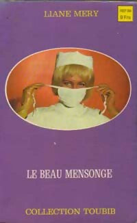 Le beau mensonge - Liane Méry - Toubib - Livre