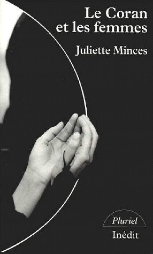 Le Coran et les femmes - Juliette Minces - Pluriel - Livre