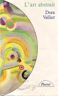 L'art abstrait - Dora Vallier - Pluriel - Livre
