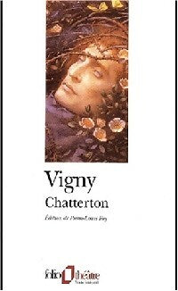 Chatterton - Alfred De Vigny - Folio Théâtre - Livre
