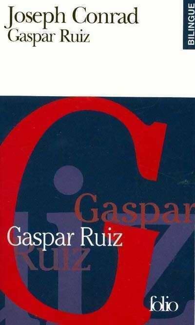 Gaspar Ruiz - Joseph Conrad - Folio Bilingue - Livre