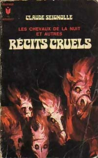 Les chevaux de la nuit et autres récits cruels - Claude Seignolle - Bibliothèque Marabout - Livre