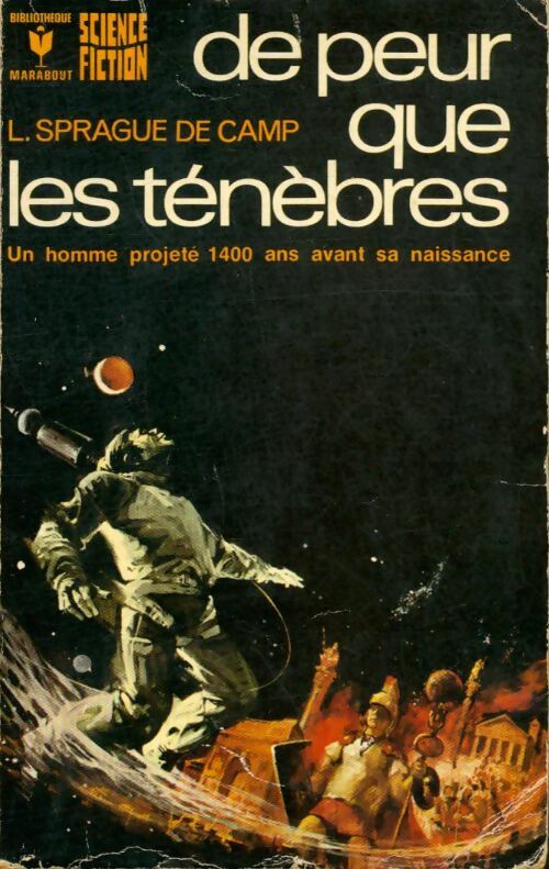 De peur que les ténèbres... - Lyon Sprague de Camp - Bibliothèque Marabout - Livre