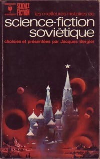 Les meilleures histoires de science-fiction soviétique - Jacques Bergier - Bibliothèque Marabout - Livre