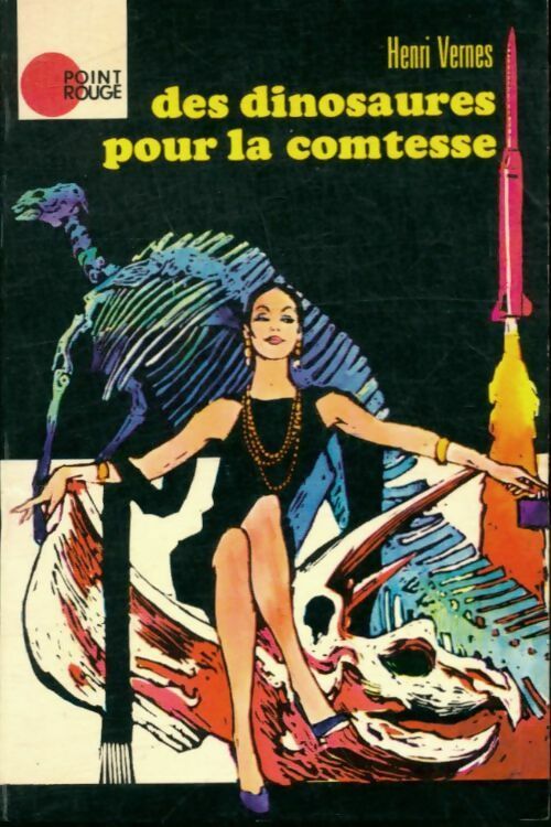 Des dinosaures pour la comtesse - Henri Vernes - Point Rouge - Livre