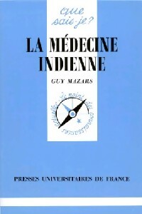 La médecine indienne - Guy Mazars - Que sais-je - Livre