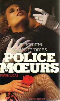 Un homme et des femmes - Pierre Lucas - Police des Moeurs - Livre