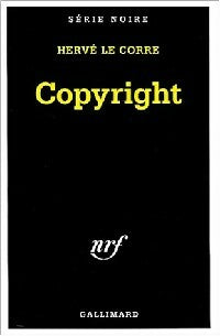 Copyright - Hervé Le Corre - Série Noire - Livre