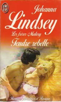 Les frères Malory : Tendre rebelle - Johanna Lindsey - J'ai Lu - Livre