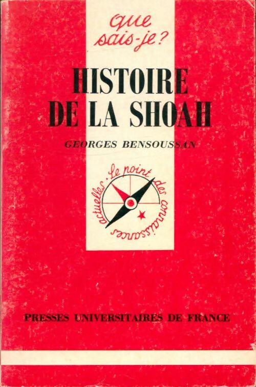 Histoire de la Shoah - Georges Bensoussan - Que sais-je - Livre