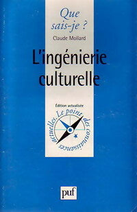 L'ingénierie culturelle - Claude Mollard - Que sais-je - Livre