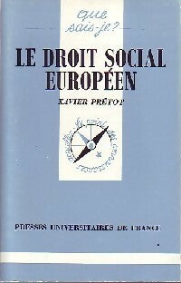 Le droit social européen - Xavier Prétot - Que sais-je - Livre