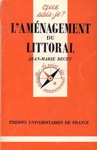 L'aménagement du littoral - Jean-Marie Becet - Que sais-je - Livre