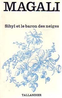 Sibyl et le baron des neiges - Magali - Floralies - Livre