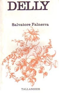 Salvatore Falnerra - Delly - Floralies - Livre