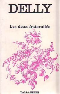 Les deux fraternités - Delly - Floralies - Livre