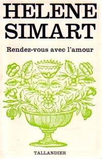 Rendez-vous avec l'amour - Hélène Simart - Floralies - Livre