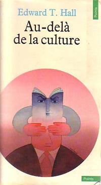 Au-delà de la culture - Edward T. Hall - Points Essais - Livre