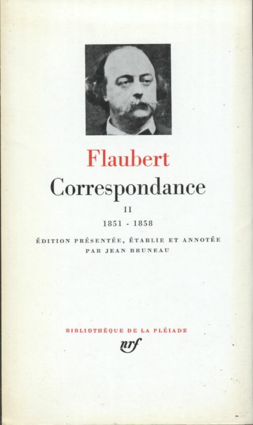Correspondance Tome II - Gustave Flaubert - La Pléiade - Livre
