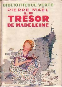 Le trésor de Madeleine - Pierre Maël - Bibliothèque verte (1ère série) - Livre