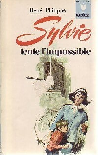 Sylvie tente l'impossible - René Philippe - Marabout Mademoiselle - Livre