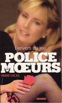 L'envers du jeu - Pierre Lucas - Police des Moeurs - Livre
