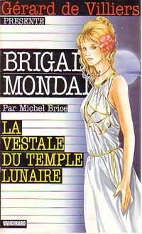 La vestale du temple lunaire - Michel Brice -  Brigade Mondaine - Livre
